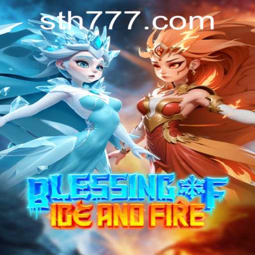 The Enchanting World of Blessing of Ice and Fire: Unveiling the Mysteries of TH 777